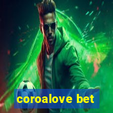 coroalove bet